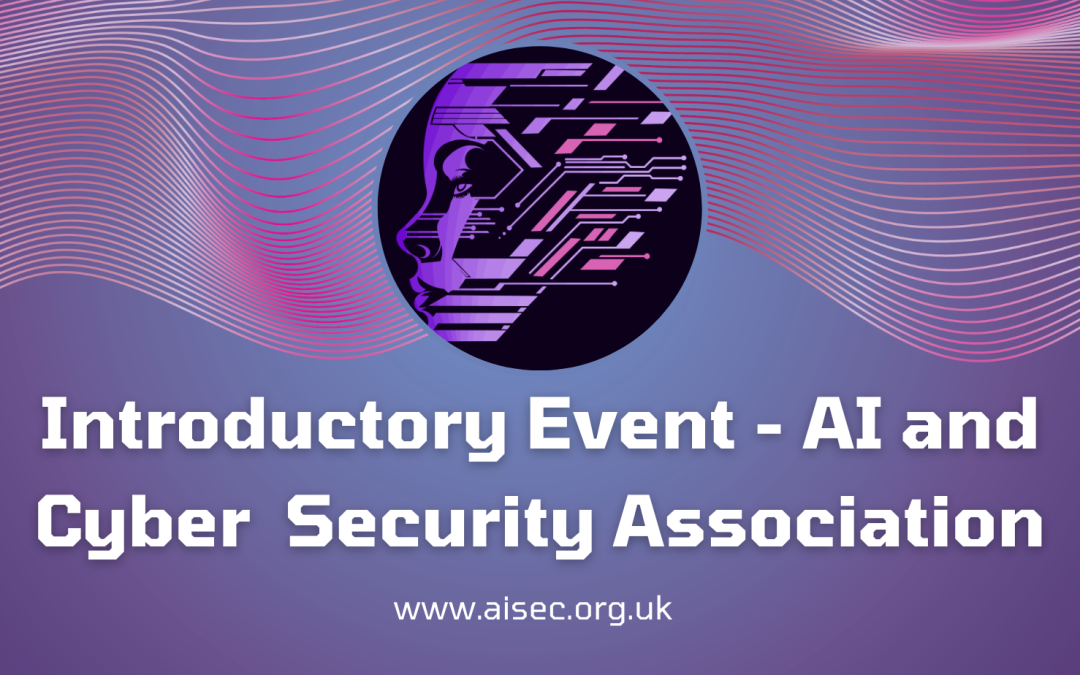 Webinar: An Introduction to the AI and Cyber Security Association