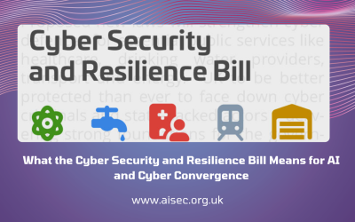 What the Cyber Security and Resilience Bill Means for AI and Cyber Convergence